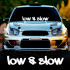 Вінілова наклейка на низ лобового скла - Low and Slow (переклад: низький та повільний)