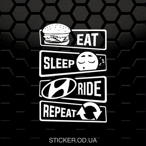 Наклейка на авто - Eat Sleep Ride Repeat Hyundai