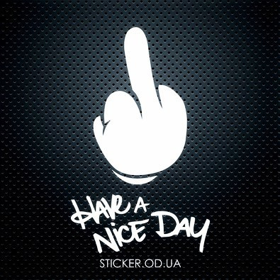 Виниловая наклейка на автомобиль - Have a nice day