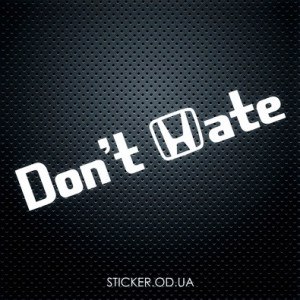 Вінілова наклейка на автомобіль - Honda Don`t Hate