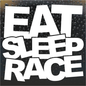Виниловая наклейка на автомобиль - Eat Sleep Race