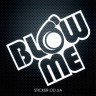 Вінілова наклейка на автомобіль - Blow me