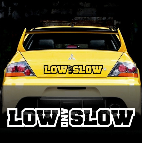 Виниловая наклейка на автомобиль - Low and Slow, низко и медленно